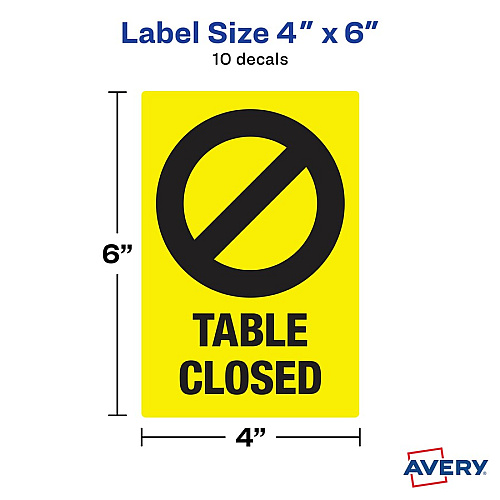 Avery&reg; Surface Safe TABLE CLOSED Preprinted Decals Print/Message "Table Closed" - 4" Width x 6" Height - Rectangular Shape - Water Resistant, Pre-printed, Chemical Resistant, Abrasion Resistant, Tear Resistant, Durable, UV Resistant, Residue-f (83075)