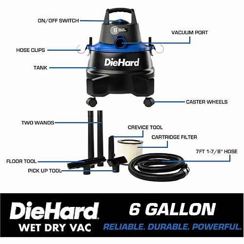 DieHard 6-Gallon 4.5 HP Wet/Dry Vacuum 6 gal - Hose, Wand, Filter, Crevice Tool, Pick-up Tool, Floor Tool - Wet Surface, Dry Surface - 10 ft Cable Length - 7 ft Hose Length - Rich Black (DH7000801)