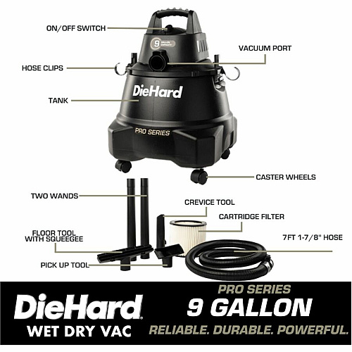 DieHard 9-Gallon 5.5 HP Pro Wet/Dry Vacuum 9 gal - Squeegee, Hose, Wand, Filter, Crevice Tool, Pick-up Tool, Floor Tool - Wet Surface, Dry Surface - 10 ft Cable Length - 7 ft Hose Length - Rich Black (DH7000501)