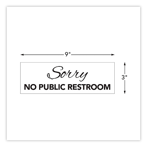 COSCO Sorry No Public Restroom Sign, 9 x 3, Clear (098578)