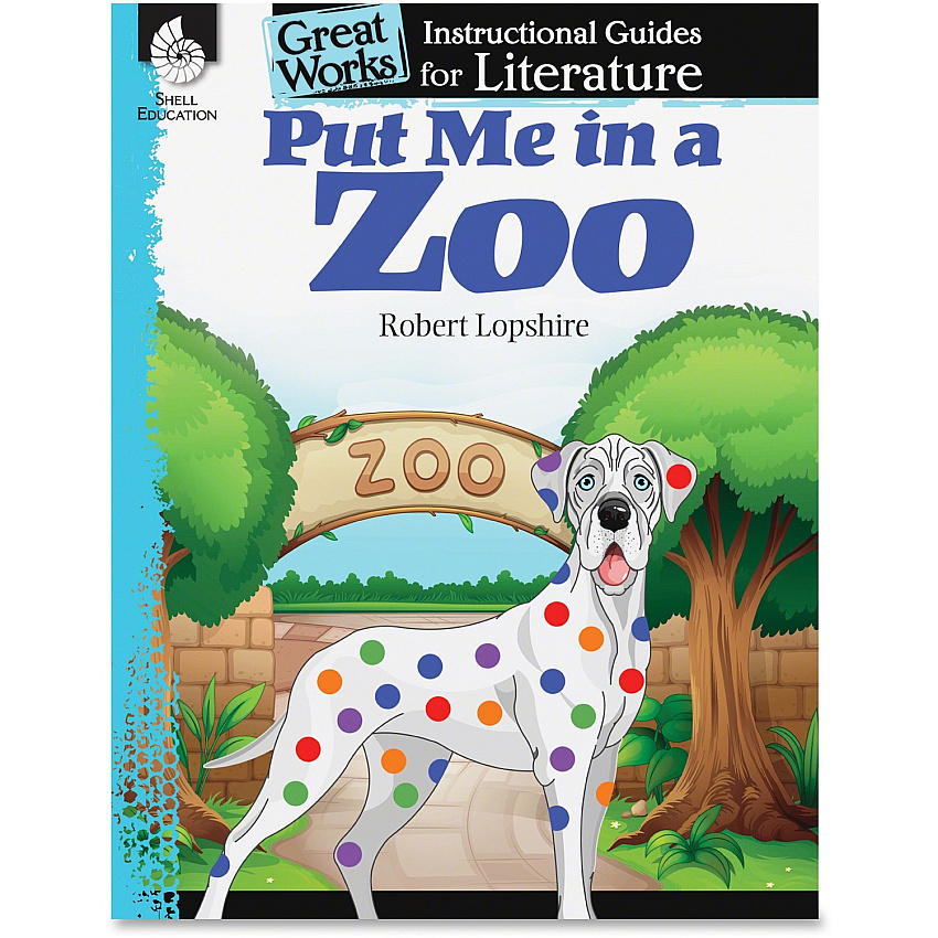 Shell Education Put Me In A Zoo Instructional Guide Printed Book by Robert Losphire 72 Pages - Shell Educational Publishing Publication - 2014 November 01 - Book - Grade K-3 - English - 1 Each (40007)