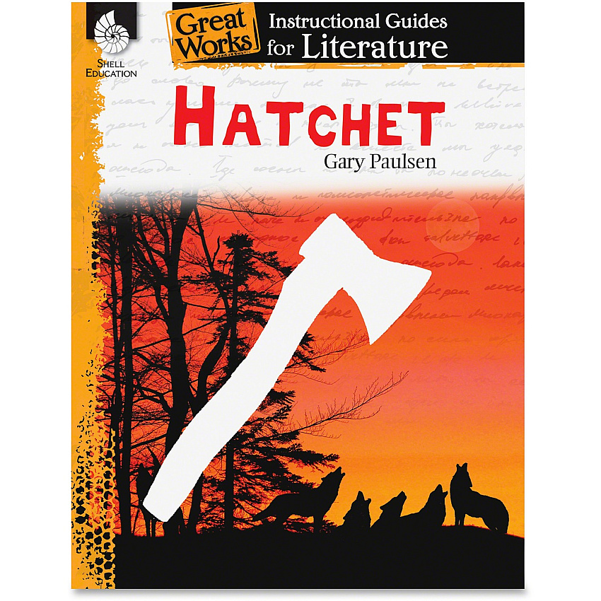 Shell Education Hatchet: An Instructional Guide Printed Book by Gary Paulsen 72 Pages - Shell Educational Publishing Publication - Book - Grade 4-8 - 1 Each (40206)