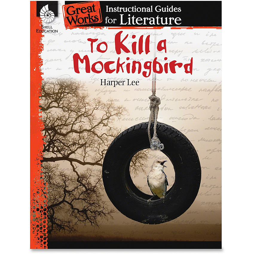 Shell Education To Kill A Mockingbird Guide Book Printed Book by Harper Lee 72 Pages - Shell Educational Publishing Publication - Book - Grade 9-12 - 1 Each (40308)
