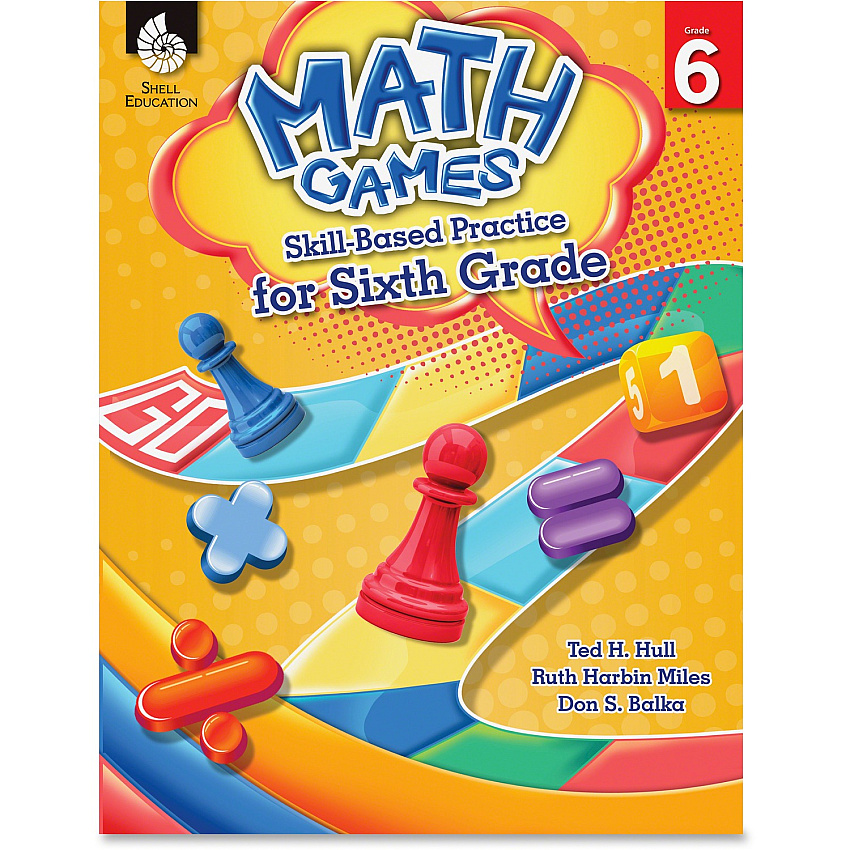 Shell Education Grade 6 Math Games Skills-Based Practice Book by Ted H. Hull, Ruth Harbin Miles, Don S. Balka Printed Book by Ted H. Hull, Ruth Harbin Miles, Don Balka 136 Pages - Shell Educational Publishing Publication - Book - Grade 6 - English (51293)