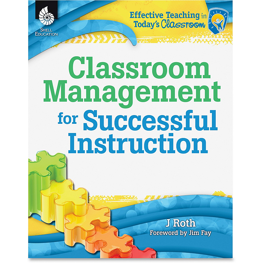 Shell Education Classroom Management Instruction Guide Printed Book by Joseph Roth, Jim Fay Shell Educational Publishing Publication - Book - Grade K-12 - 1 Each (51195)