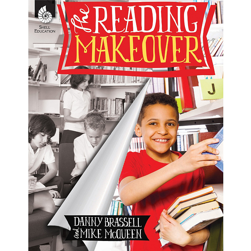 Shell Education Reading Makeover Printed Book by Mike McQueen, Danny Brassell 208 Pages - Book - Grade K-12 - 1 Each (51476)