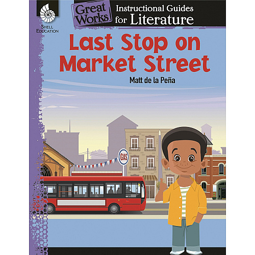Shell Education Last Stop on Market Street: An Instructional Guide for Literature Printed Book by Jodene Smith 72 Pages - Book - Grade K-3 - 1 Each (51647)