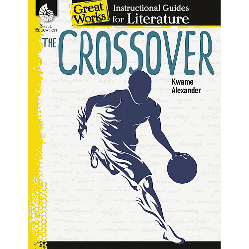 Shell Education The Crossover: An Instructional Guide for Literature Printed Book by Kwame Alexander 72 Pages - Book - Grade 4-8 - 1 Each (51648)