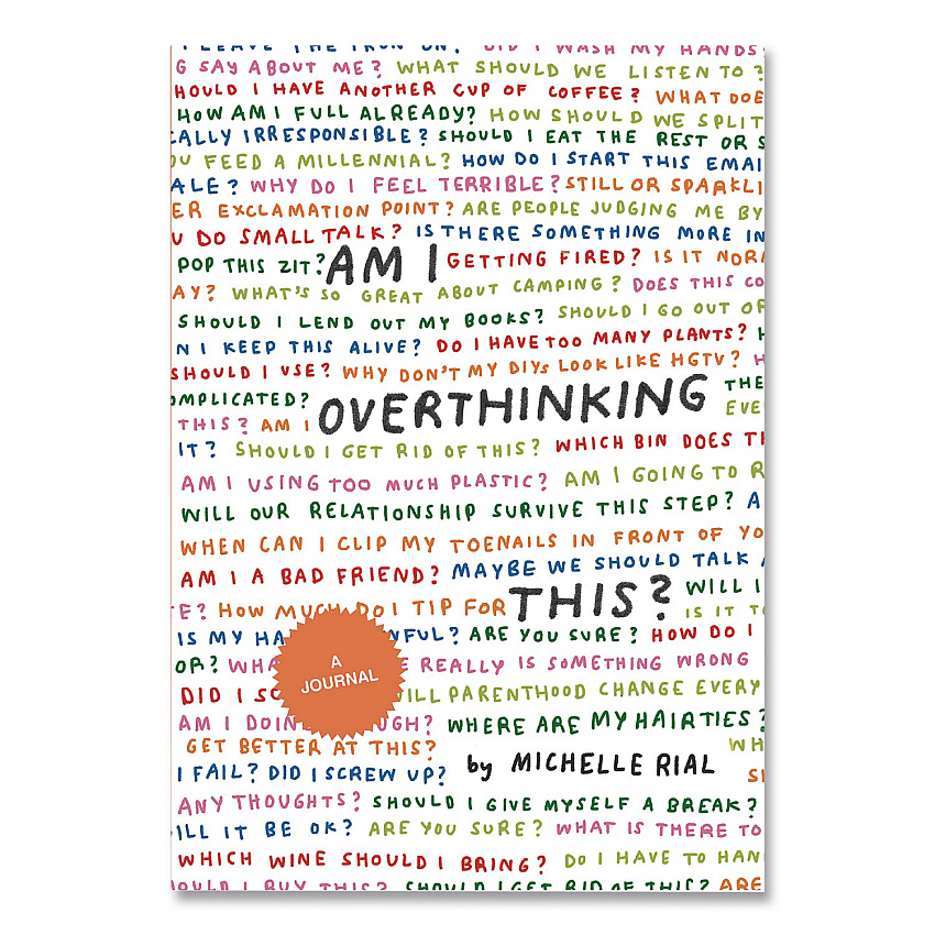 Chronicle Books Guided Journal: Am I Overthinking This? by Michelle Rial, Multicolor Cover, (64) 7 x 5 Sheets (978179720530)