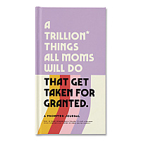 Chronicle Books Guided Journal: A Trillion Things All Moms Do That Get Taken For Granted, Multicolor Cover, (100) 8.15 x 4.5 Sheets (978073538102)