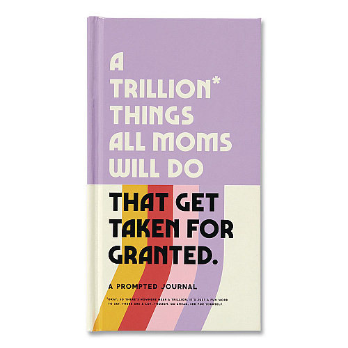 Chronicle Books Guided Journal: A Trillion Things All Moms Do That Get Taken For Granted, Multicolor Cover, (100) 8.15 x 4.5 Sheets (978073538102)